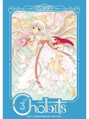 cover image of Chobits 20th Anniversary Edition, Volume 3